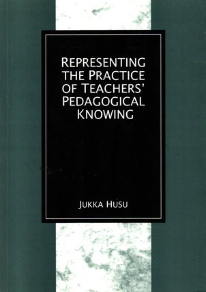 Item #1004 Representing the Practice of Teachers' Pedagogical Knowing : Research in Educational...