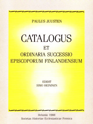 Item #1017 Catalogus et ordinaria successio episcoporum Finlandensium. Paulus Juusten - Simo...