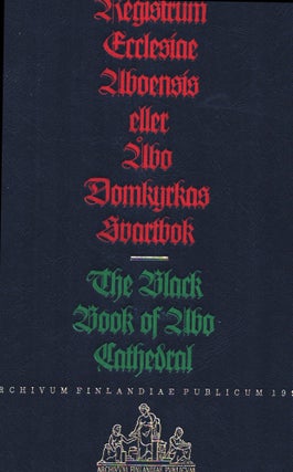 Item #1036 Registrum Ecclesiae Aboensis eller Åbo Domkyrkas Svartbok = The Black Book of Abo...
