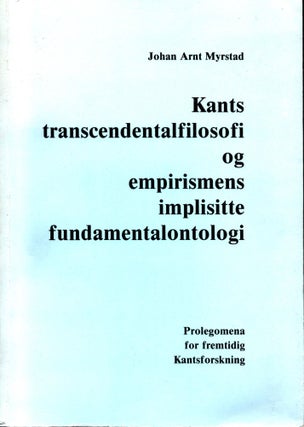 Item #1039 Kants transcendentalfilosofi og empirismens implisitte fundamentalontologi :...