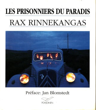Item #1113 Photographies : Les prisonniers du paradis. Rax Rinnekangas, Jan Blomstedt