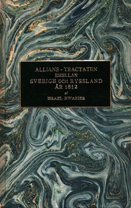 Item #1128 Om allians-tragtaten emellan Sverige och Ryssland år 1812 : Politisk betraktelse...