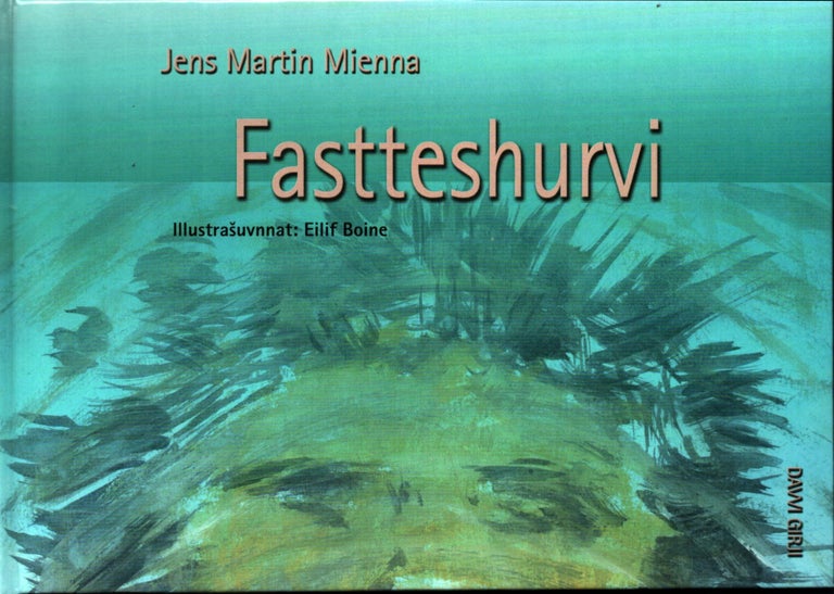 Item #1187 Fastteshurvi - children's literature in Northern Sami language. Jens Martin Mienna - Eilif Boine, ill.