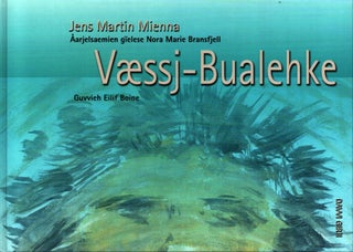 Item #1188 Væssj-bualehke - children's literature in Southern Sami language. Jens Martin Mienna...