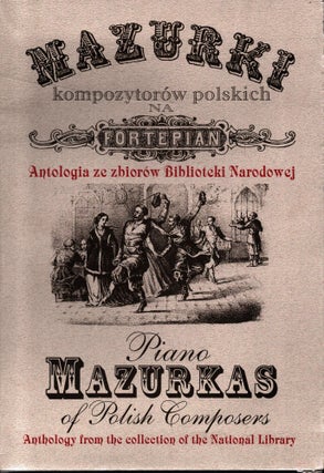 Item #1201 Mazurki kompozytorów polskich na fortepian : Antologia ze zbiorów Biblioteki...