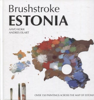 Item #1229 Brushstroke Estonia. Aavo Kokk - Andres Eilart