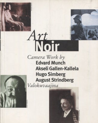 Item #1237 Art Noir : Kuvaajina = Camera Work by Edvard Munch, Akseli Gallen-Kallela, Hugo Simberg, August Strindberg
