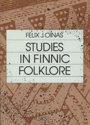 Item #1288 Studies in Finnic Folklore : Homage to the Kalevala. Felix J. Oinas