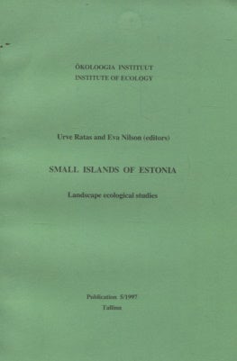 Item #1297 Small islands of Estonia : Landscape ecological studies. Urve Ratas, - Eva Nilson
