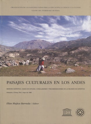 Item #1338 Paisajes Culturales en los Andes : Memoria narrativa, casos de estudio, conclusiones y...