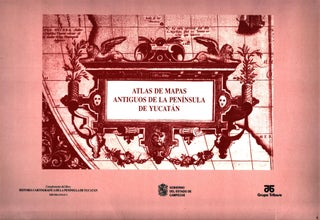 Item #1353 Atlas de mapas antiguos de la Península de Yucatán - Complemento del libro :...
