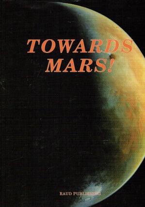 Item #138 Towards Mars! : The New Millennium Brings More Knowledge about Planet Mars, our...