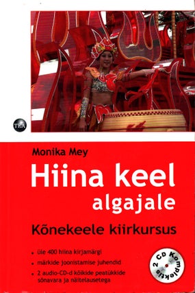Item #1400 Hiina keel algajale konekeele kiirkursus - with two audio CDs. Monika Mey