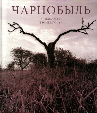 Item #1412 Charnobyl = Chernobyl = Tschernobyl. Dzianis Ramaniuk, - Ihar Byshniou - Anatol...