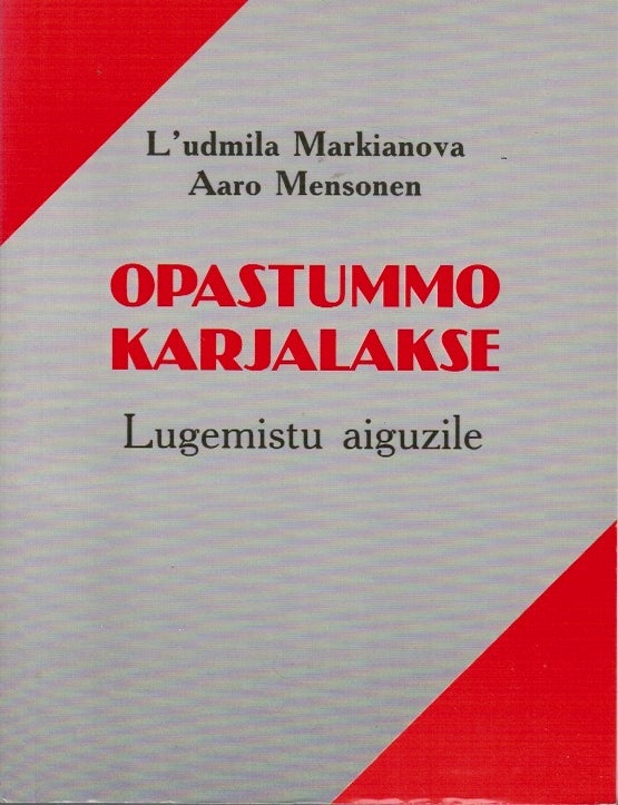 Item #143 Opastummo karjalakse : Lugemistu aiguzile - Carelian language. L'udmila Markianova - Aaro Mensonen.