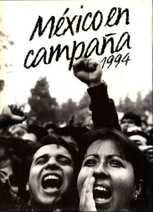 Item #1432 México en campaña, 1994. Jorge Pablo de Aguinaco