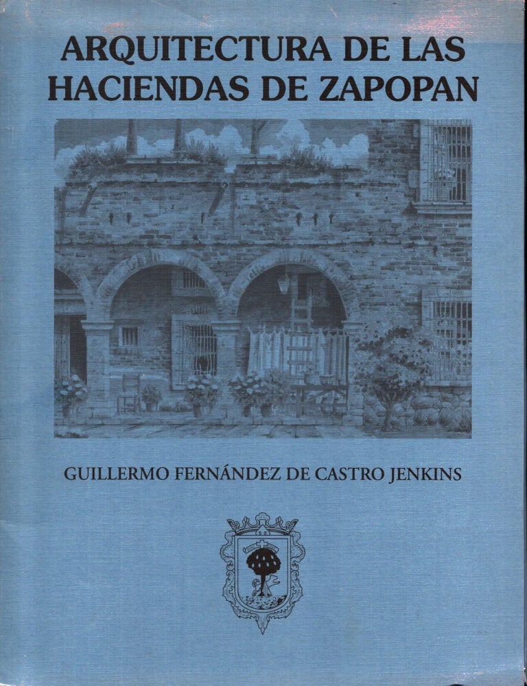 Item #1450 Arquitectura de las haciendas de Zapopan - portfolio of prints, signed & numbered. Guillermo Fern&aacute;ndez de Castro Jenkins.