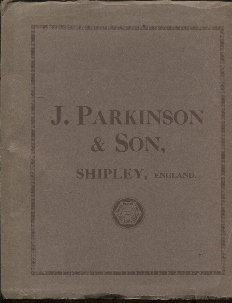 Item #148 J.Parkinson & Son, Shipley, England - catalogue of milling machines. J Parkinson, Son.