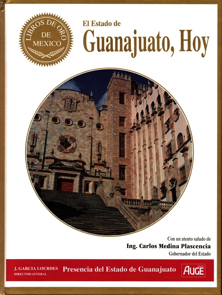 Item #1505 El Estado de Guanajuato, Hoy. Julio García-Lourdes - Martha Garagarza.
