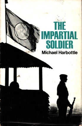 Item #1512 The Impartial Soldier - signed. Michael Harbottle