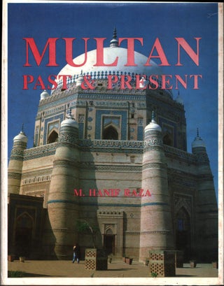 Item #1515 Multan : Past & Present - Pakistan. M. Hanif Raza