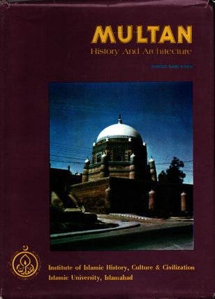Item #1516 Multan : History and Architecture - Pakistan. Ahmad Nabi Khan