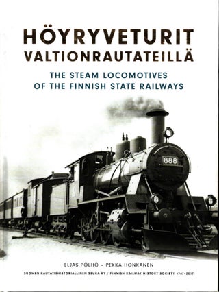 Item #1518 Höyryveturit valtionrautateillä = The Steam Locomotives of the Finnish State...
