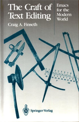 Item #1532 The Craft of Text Editing : Emacs for the Modern World. Craig A. Finseth