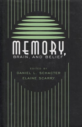 Item #1588 Memory, Brain, and Belief. Daniel Schacter - Elaine Scarry