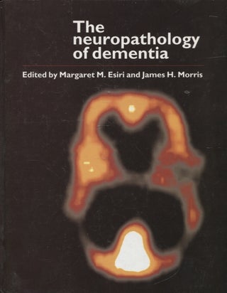 Item #1672 The Neuropathology of Dementia. Margaret M. Esiri