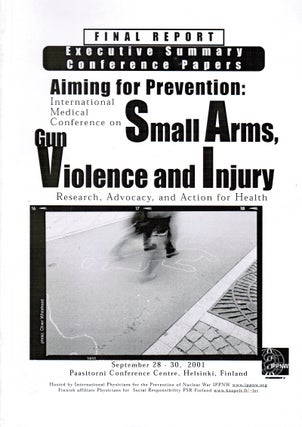 Item #170 Aiming for Prevention : International Medical Conference on Small Arms, Gun Violence...