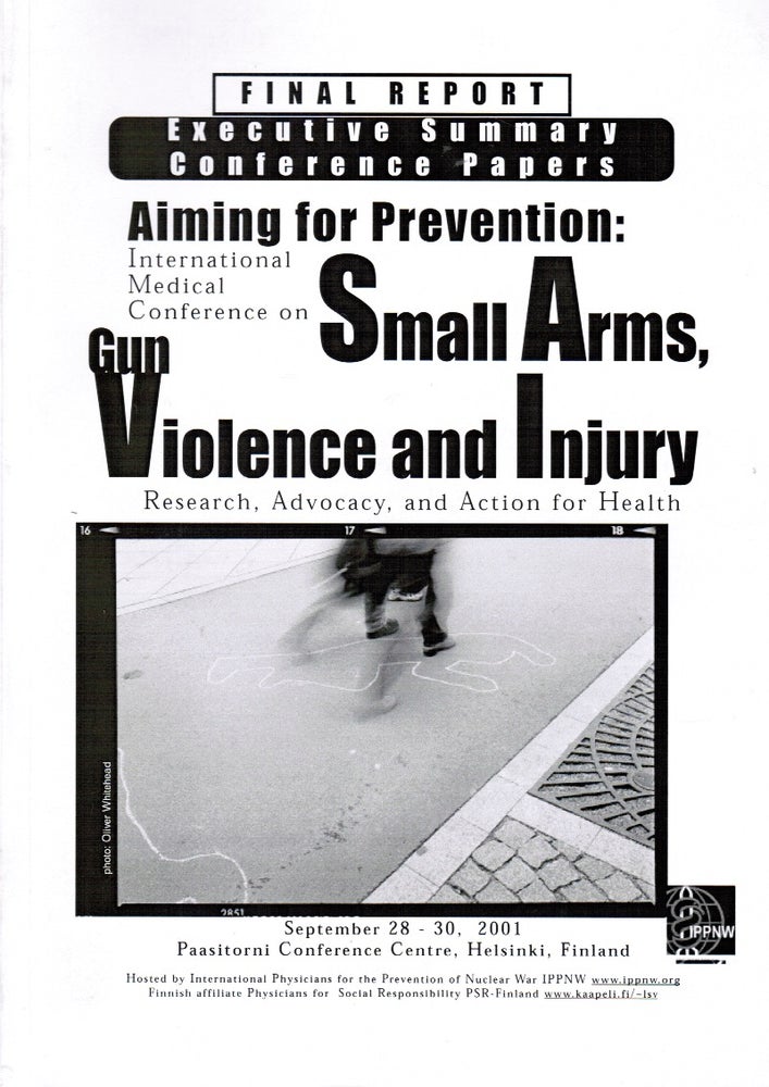 Item #170 Aiming for Prevention : International Medical Conference on Small Arms, Gun Violence and Injury