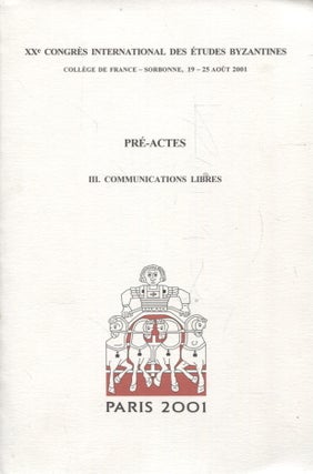 Item #1710 Pré-actes 3 volumes : XXème congrès international des études byzantines, Collège...