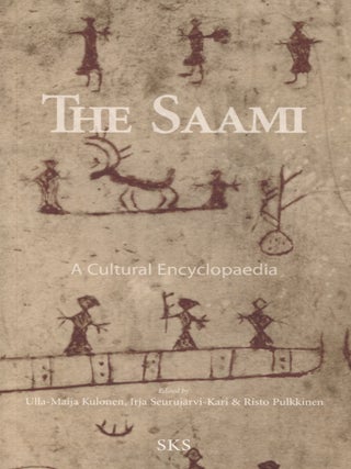 Item #1825 The Saami : A Cultural Encyclopaedia. Ulla-Maija Kulonen, Irja Seurujärvi-Kari,...