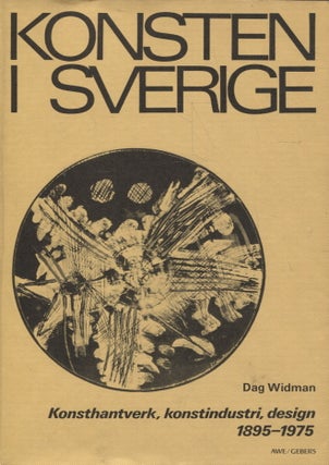 Item #1944 Konsthantverk, konstindustri, design 1895-1975 (Konsten i Sverige). Dag Widman