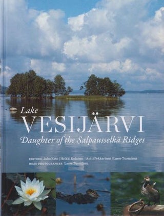 Item #20 Lake Vesijärvi : Daughter of the Salpausselkä Ridges. Juha Keto