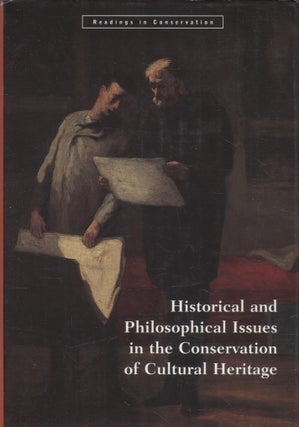 Item #201 Historical and Philosophical Issues in the Conservation of Cultural Heritage : Readings...