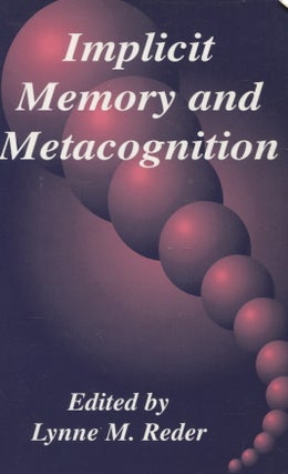 Item #2014 Implicit Memory and Metacognition. Lynne M. Reder
