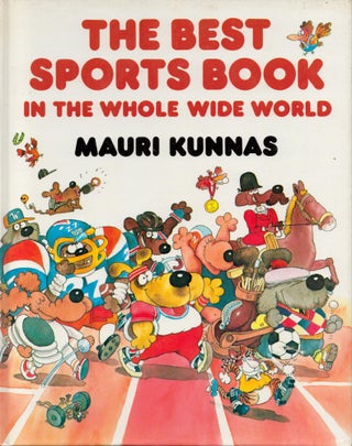 Item #2052 Best Sport Book in the Whole Wide World - 1st US Edition. Mauri Kunnas