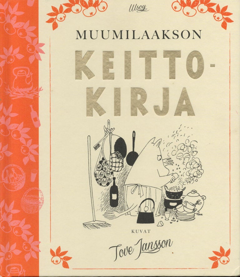 Item #2064 Muumilaakson keittokirja - Moomin Recipe Book. Katariina Heilala - Tove Jansson, ill.
