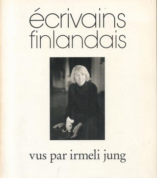 Item #2068 Écrivains Finlandais : Vus par Irmeli Jung - Photos of Finnish Authors