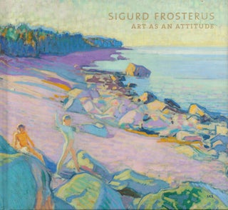Item #2072 Sigurd Frosterus : Art as an Attitude