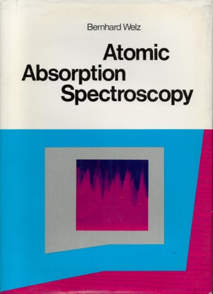 Item #2089 Atomic Absorption Spectroscopy. Bernhard Welz