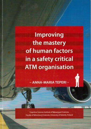 Item #2101 Improving the Mastery of Human Factors in a Safety Critical ATM Organisation....