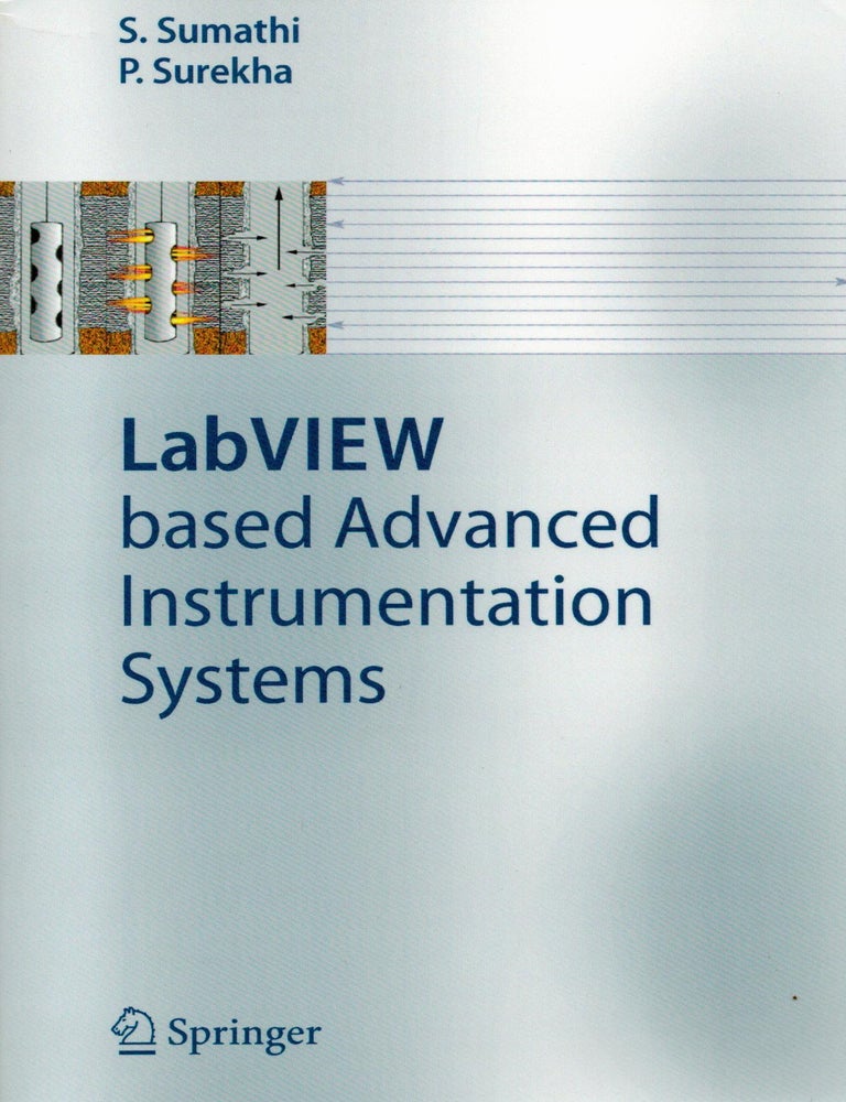 Item #2106 LabVIEW based Advanced Instrumentation Systems. S. Sumathi - P. Surekha.