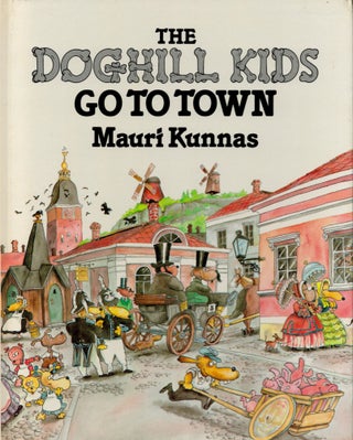 Item #2148 The Doghill Kids Go to Town - first edition. Mauri Kunnas