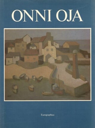 Item #218 Onni Oja : Maalauksia = Målningar = Paintings 1927-1986. Jaakko Puokka, Onni Oja, text