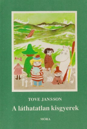Item #2189 A láthatatlan kisgyerek = Näkymätön lapsi - Hungarian edition. Tove Jansson