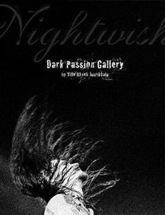 Item #2280 Nightwish : Dark Passion Gallery. Ville Akseli Juurikkala, Tuomas Holopainen.