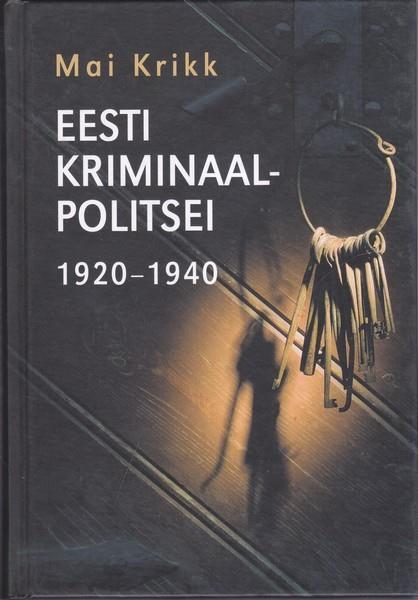 Item #23 Eesti kriminaalpolitsei 1920-1940. Mai Krikk.